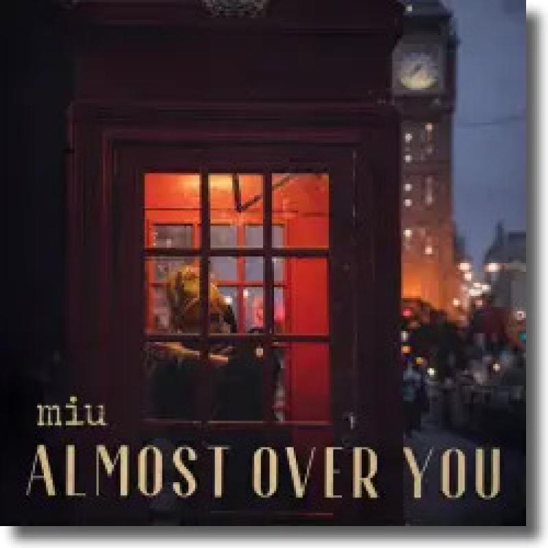 Miu - Almost Over You