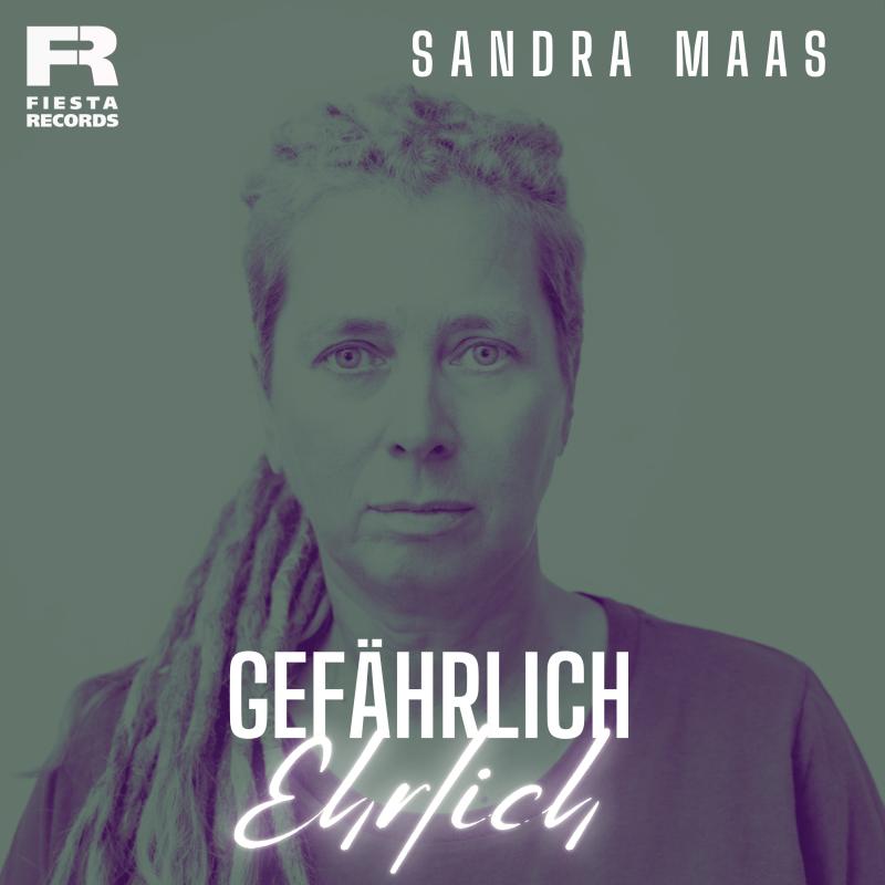 Sandra Maas - Gefährlich Ehrlich