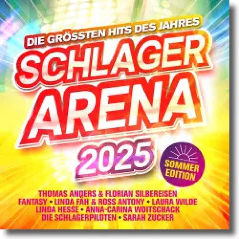 Schlager Arena 2025: Sommer Edition - die größten Hits
