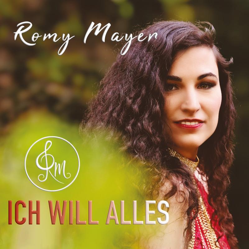 Romy Mayer - Ich will alles