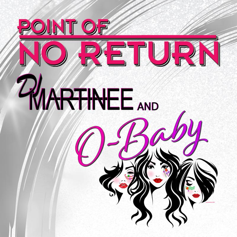 DJ MARTINEE x O-BABY - Point of No Return
