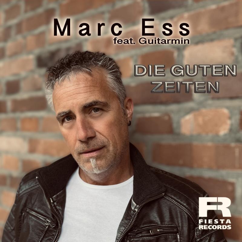 Marc Ess feat. Guitarmin - Die guten Zeiten