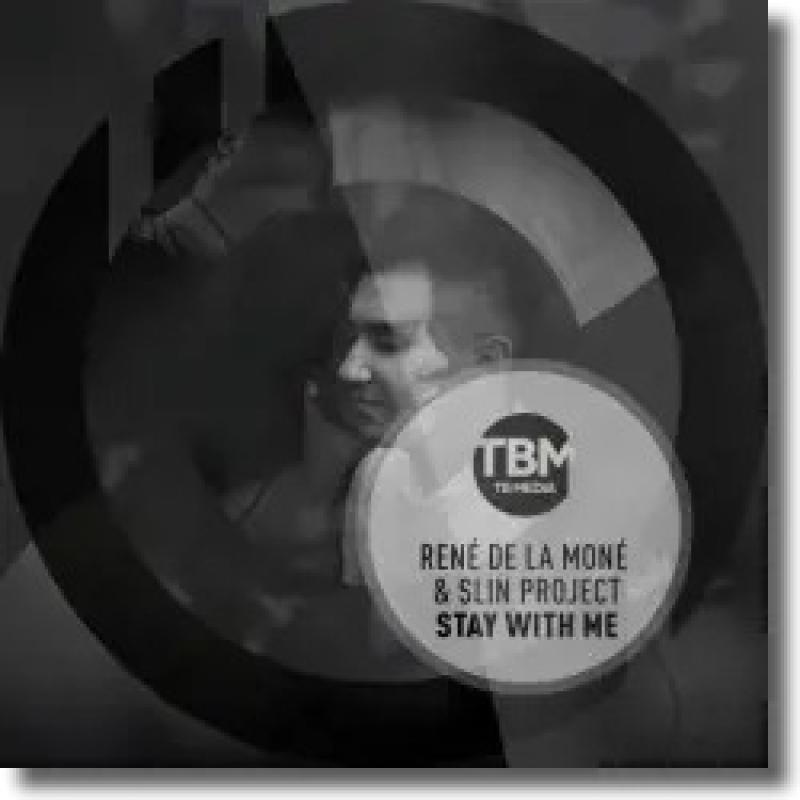 René de la Moné & Slin Project - Stay With Me