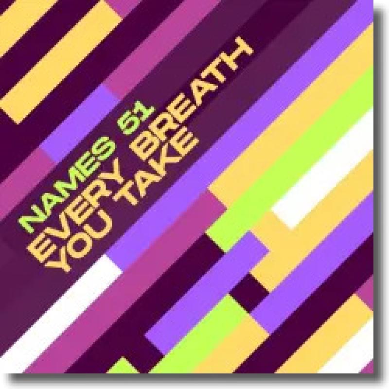 Names 51 - Every Breath You Take