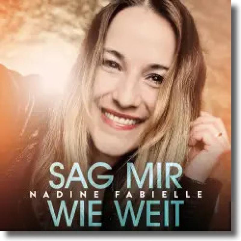 Nadine Fabielle - Sag mir wie weit