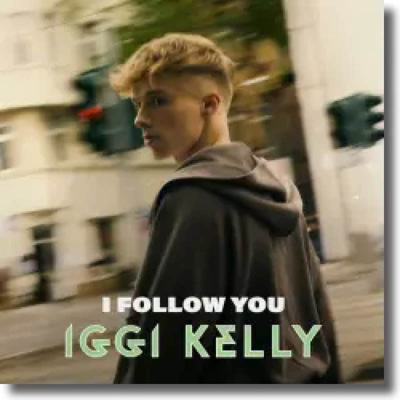 Iggi Kelly - I Follow You