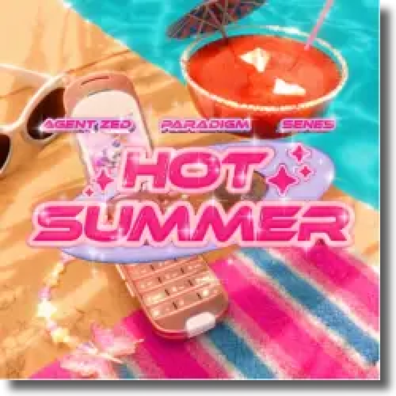 Agent Zed, Paradigm & SENES - Hot Summer