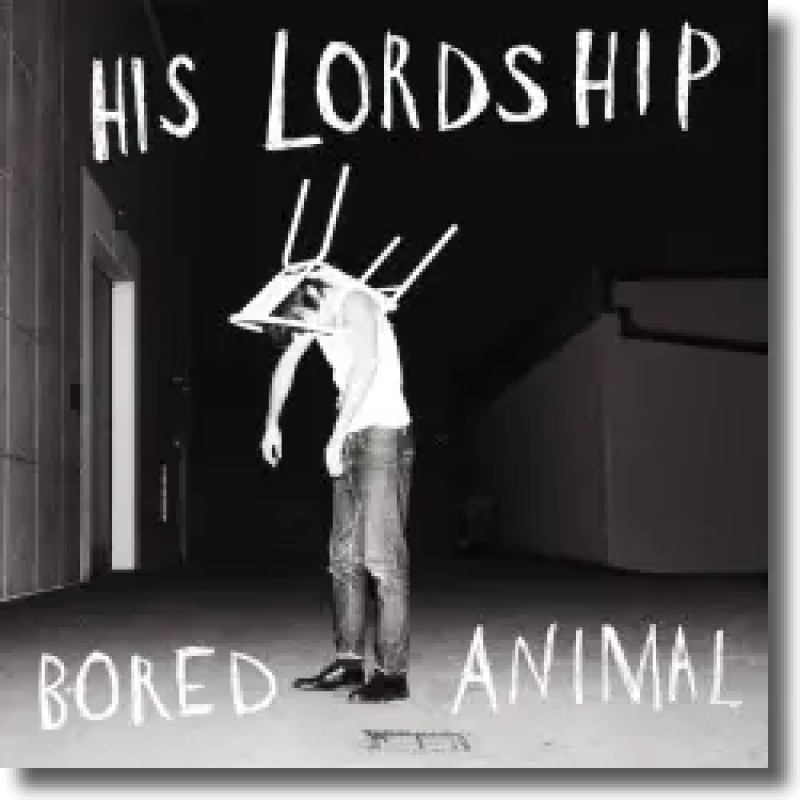 His Lordship - Bored Animal