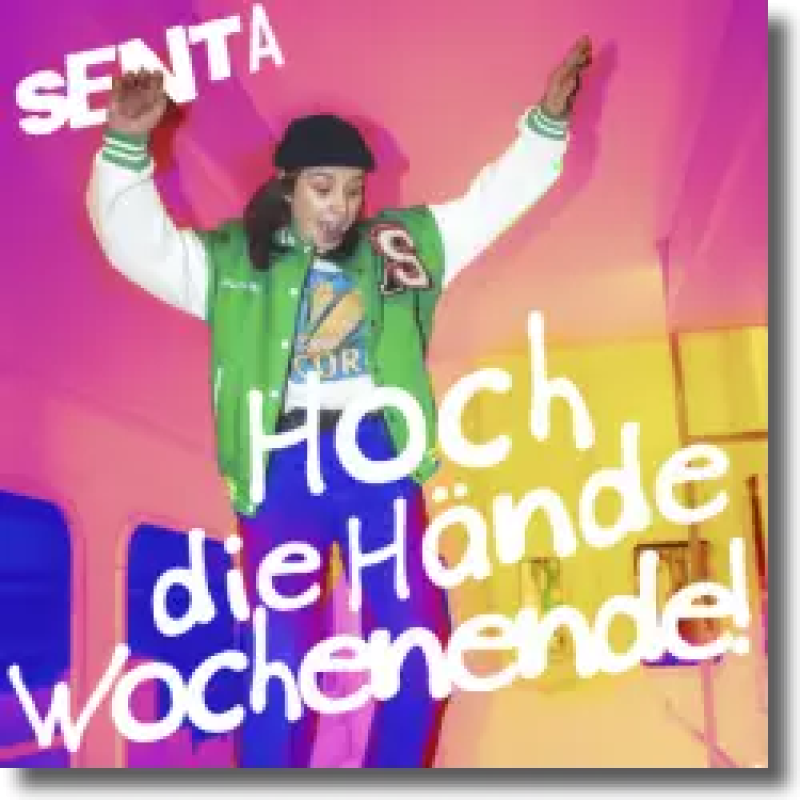 Senta - Hoch die Hände Wochenende