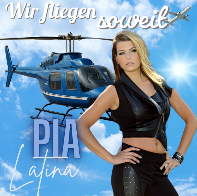 Pia Latina - Wir fliegen soweit