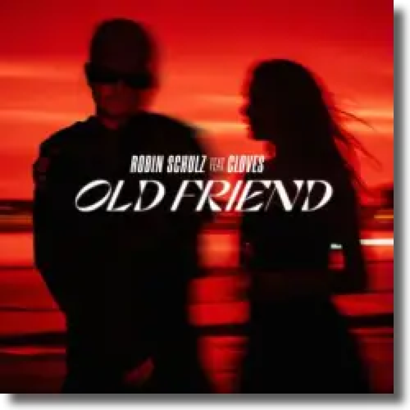 Robin Schulz feat. CLOVES - Old Friend