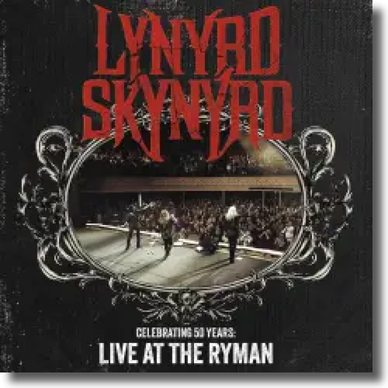 Lynyrd Skynyrd - Celebrating 50 Years (Live At The Ryman)