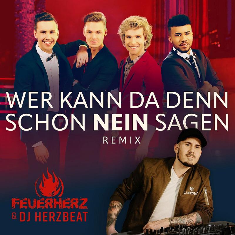 DJ Herzbeat & Feuerherz - Wer Kann Da Denn Schon Nein Sagen (Remix)
