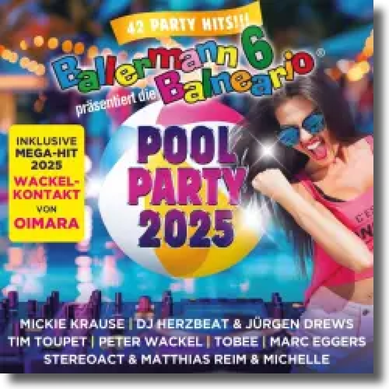 Ballermann 6 Balneario präsentiert: Die Pool Party 2025