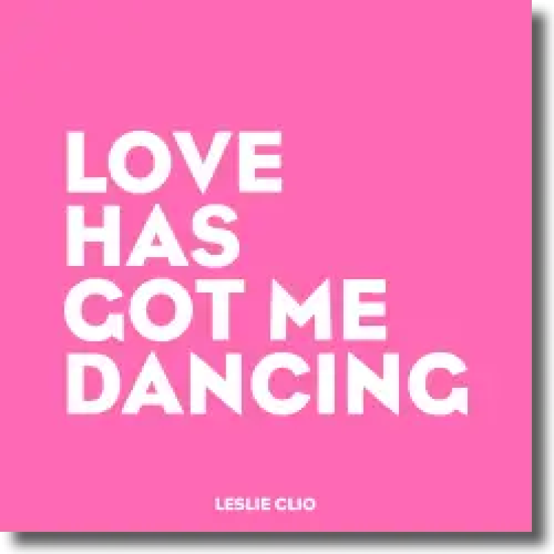Leslie Clio - Love Has Got Me Dancing (Alternative Version)