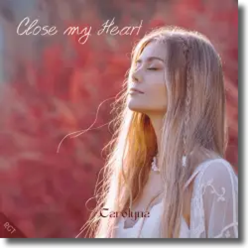 Carolyna - Close my Heart