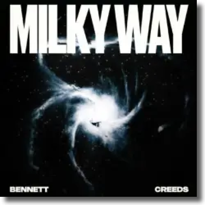 BENNETT & Creeds - Milky Way