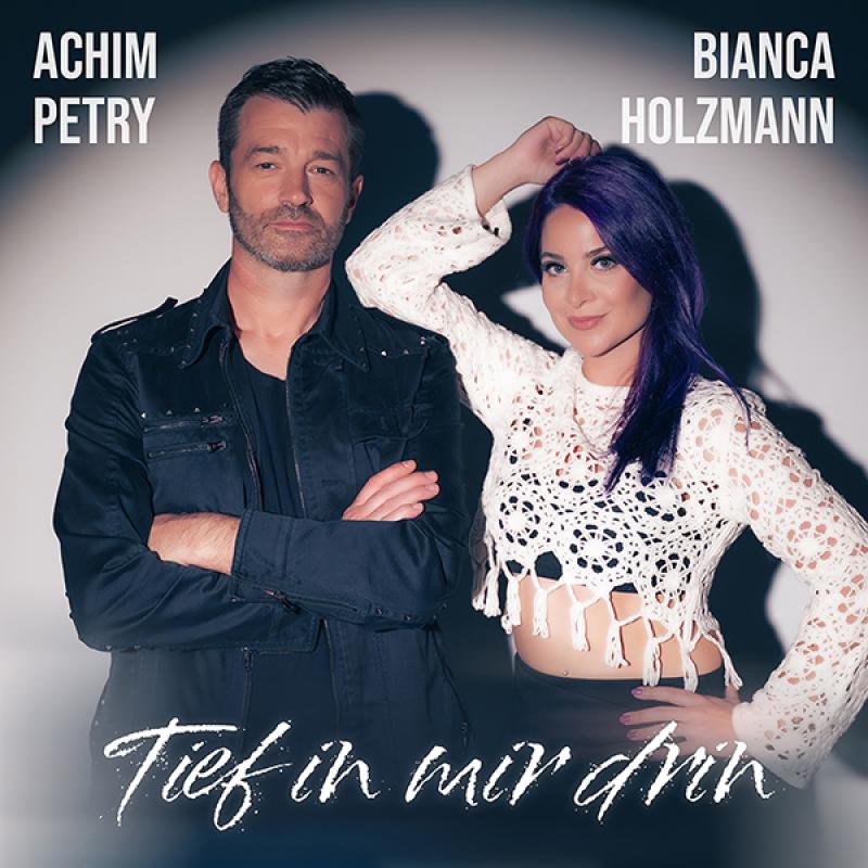 Achim Petry & Bianca Holzmann - Tief in mir drin