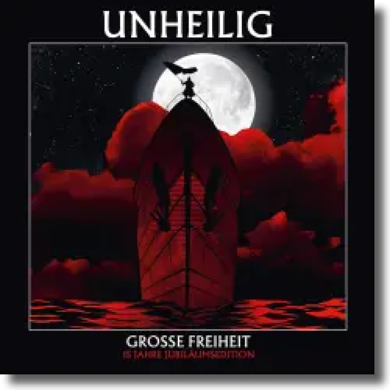 Unheilig - Grosse Freiheit (15 Jahre Jubiläumsedition)