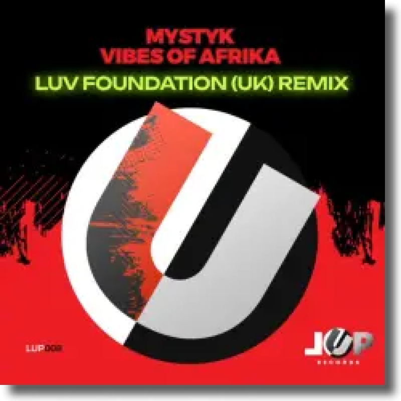 Mystyk - Vibes of Afrika (Luv Foundation (UK) Remix)