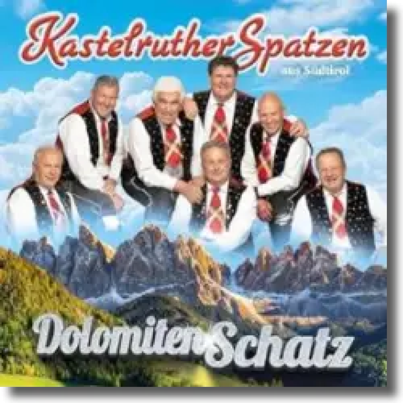 Kastelruther Spatzen - Dolomiten Schatz