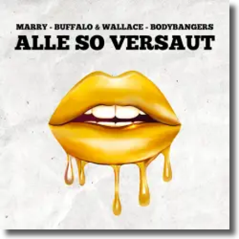 Marry, Buffalo & Wallace & Bodybangers - Alle so versaut
