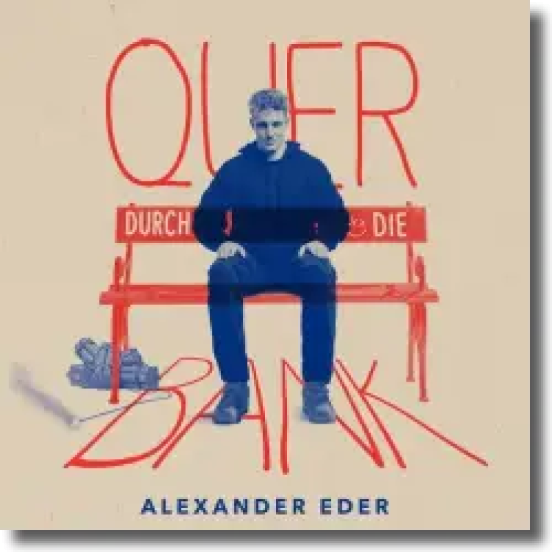 Alexander Eder - Quer durch die Bank