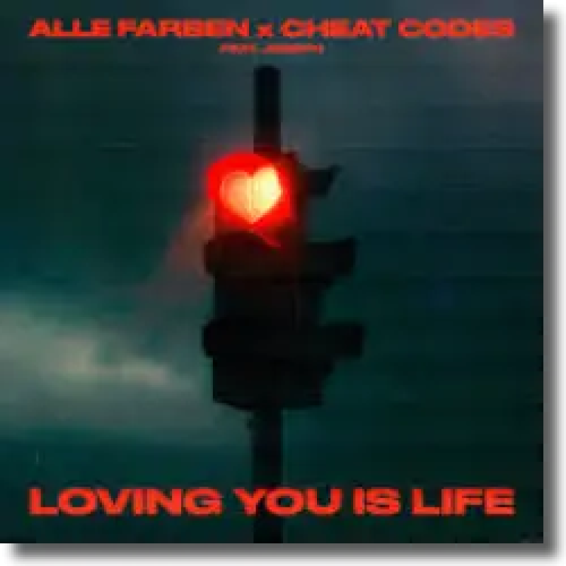 Alle Farben & Cheat Codes feat. JOSEPH - Loving You Is Life