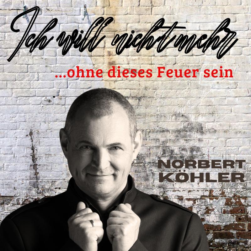 Norbert Köhler - Ich will nicht mehr