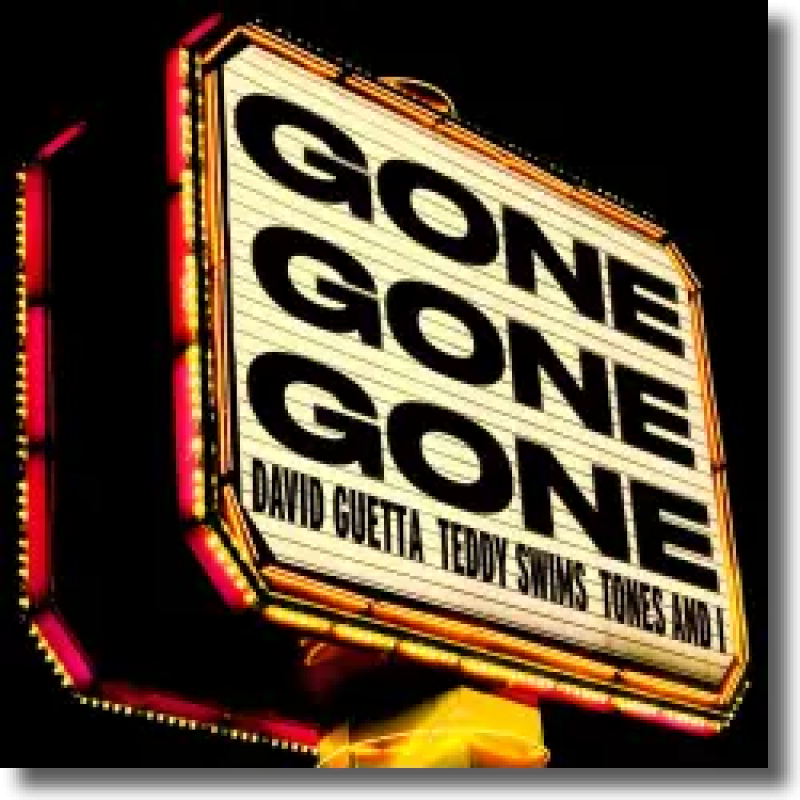 David Guetta x Teddy Swims x Tones & I - Gone Gone Gone