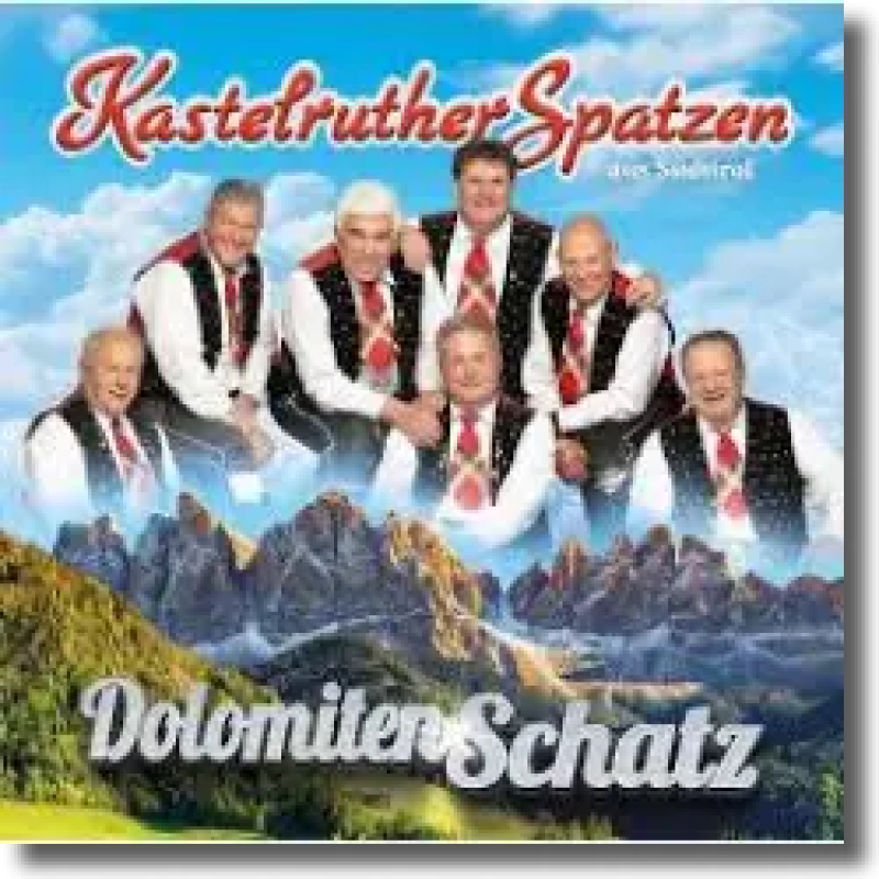 Kastelruther Spatzen - Dolomiten Schatz