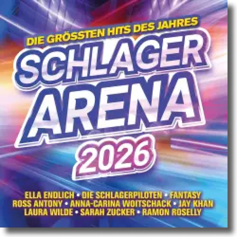 Schlager Arena 2026 - die Größten Hits des Jahres