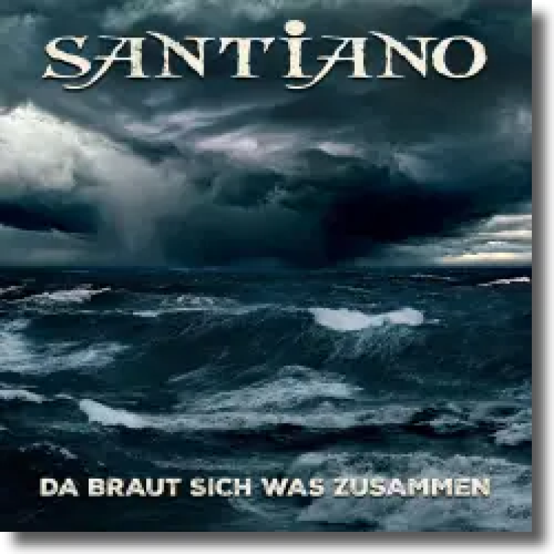Santiano - Da braut sich was zusammen
