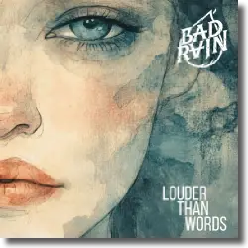 Bad Rain - Louder Than Words