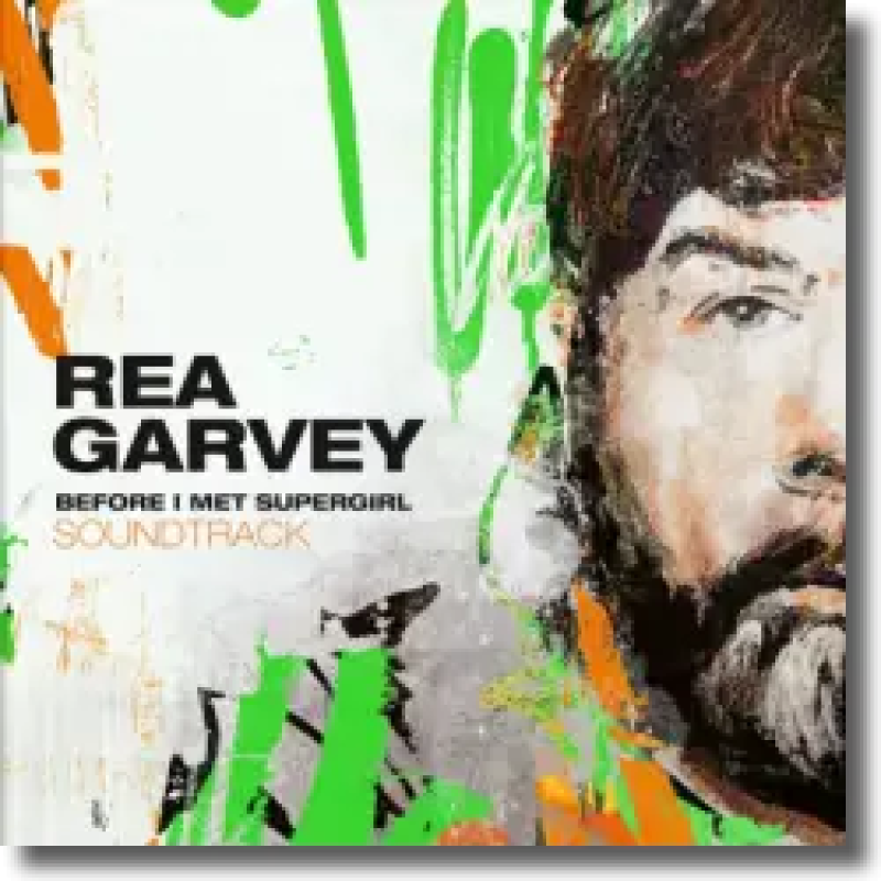 Rea Garvey - Before I Met Supergirl