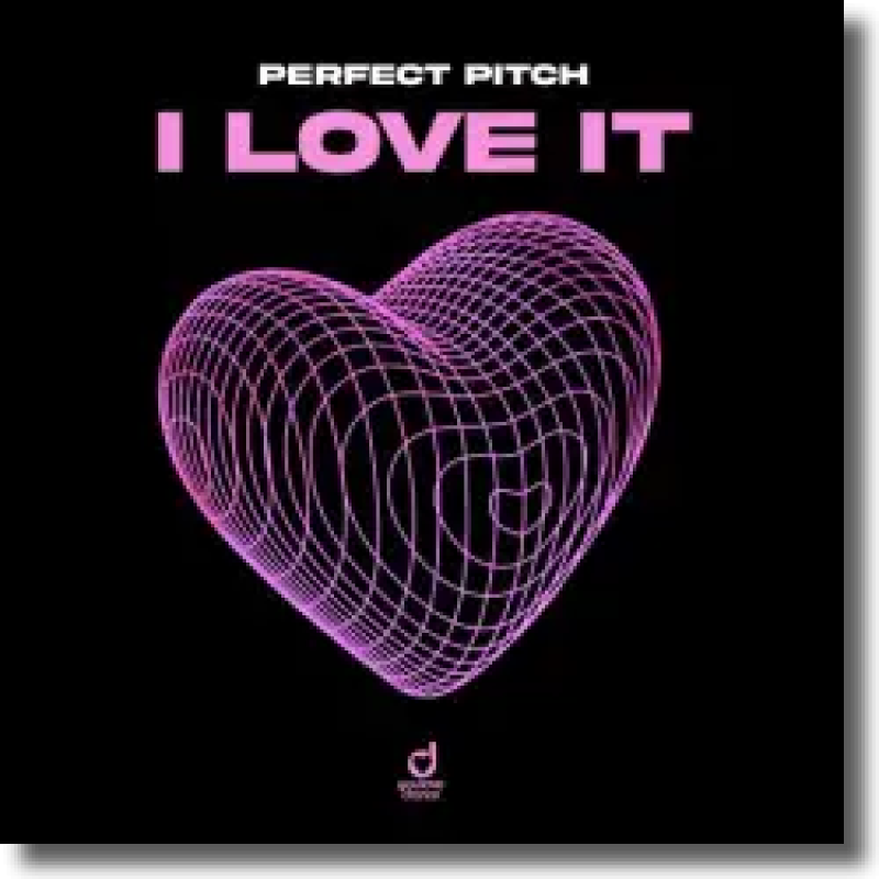 Perfect Pitch - I Love It