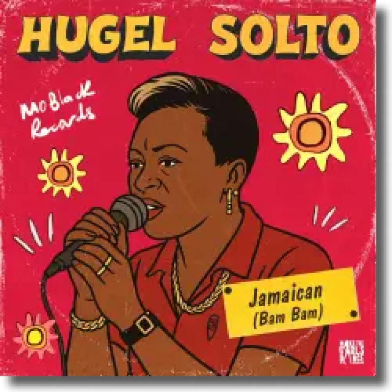 HUGEL & SOLTO - Jamaican (Bam Bam)