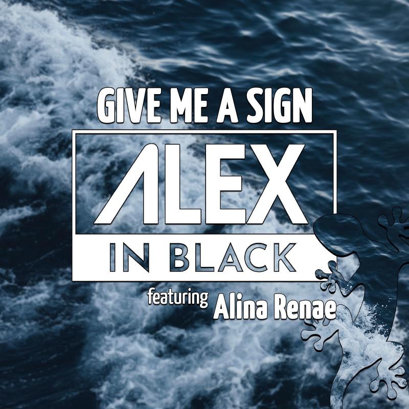Alex in Black feat. Alina Renae - Give Me a Sign