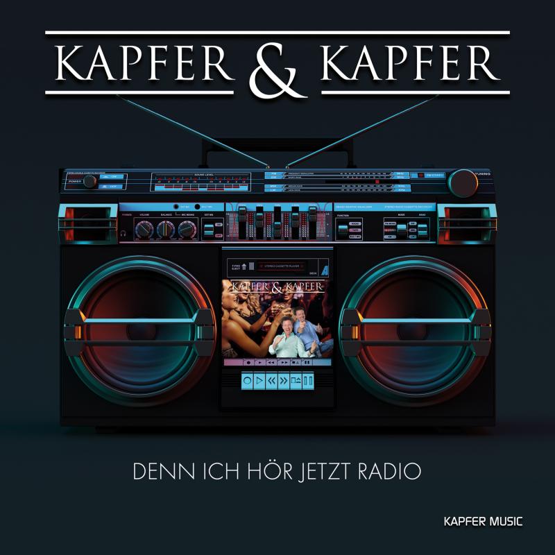 Kapfer & Kapfer - DENN ICH HÖR JETZT RADIO