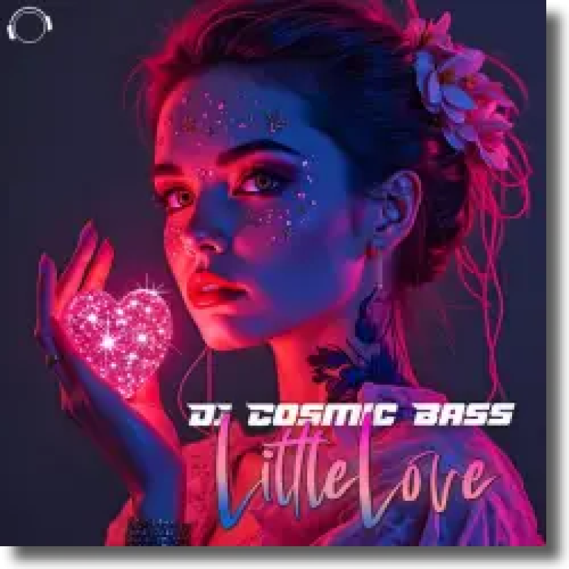 DJ Cosmic Bass - Little Love