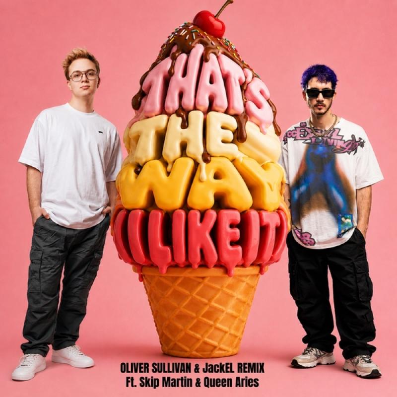 Oliver Sullivan & JackEL feat. Skip Martin & Queen ARIES - That's the Way (I Like It) [Oliver Sullivan & Jackel Remix]