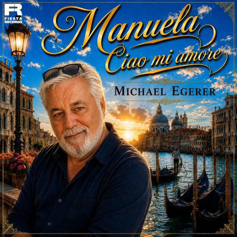 Michael Egerer &ndash; Manuela Ciao Mi Amore