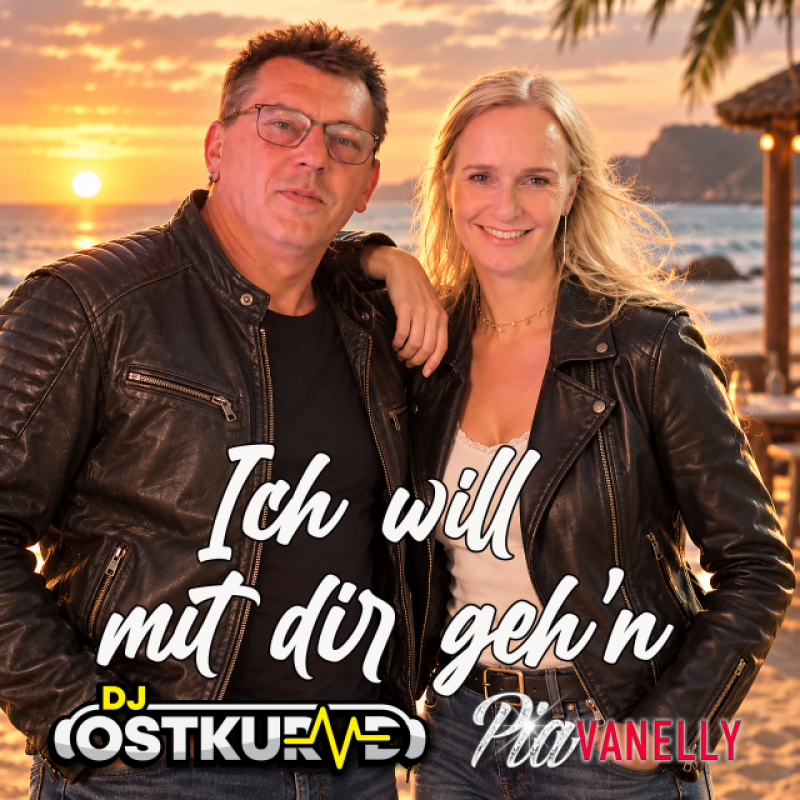 DJ Ostkurve feat. Pia Vanelly - Ich will mit Dir geh'n
