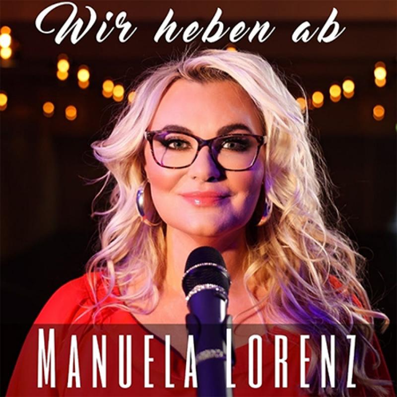Manuela Lorenz - Wir heben ab