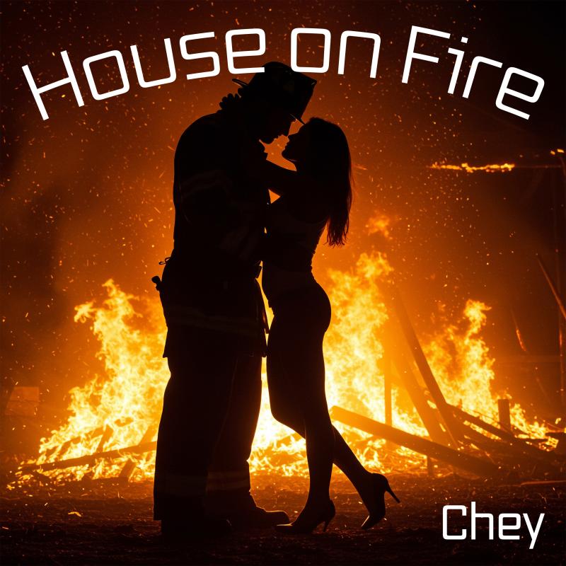Chey - House on Fire