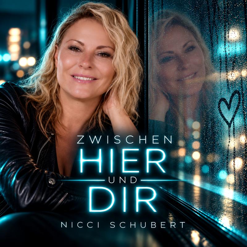 Nicci Schubert &ndash; Zwischen hier und Dir