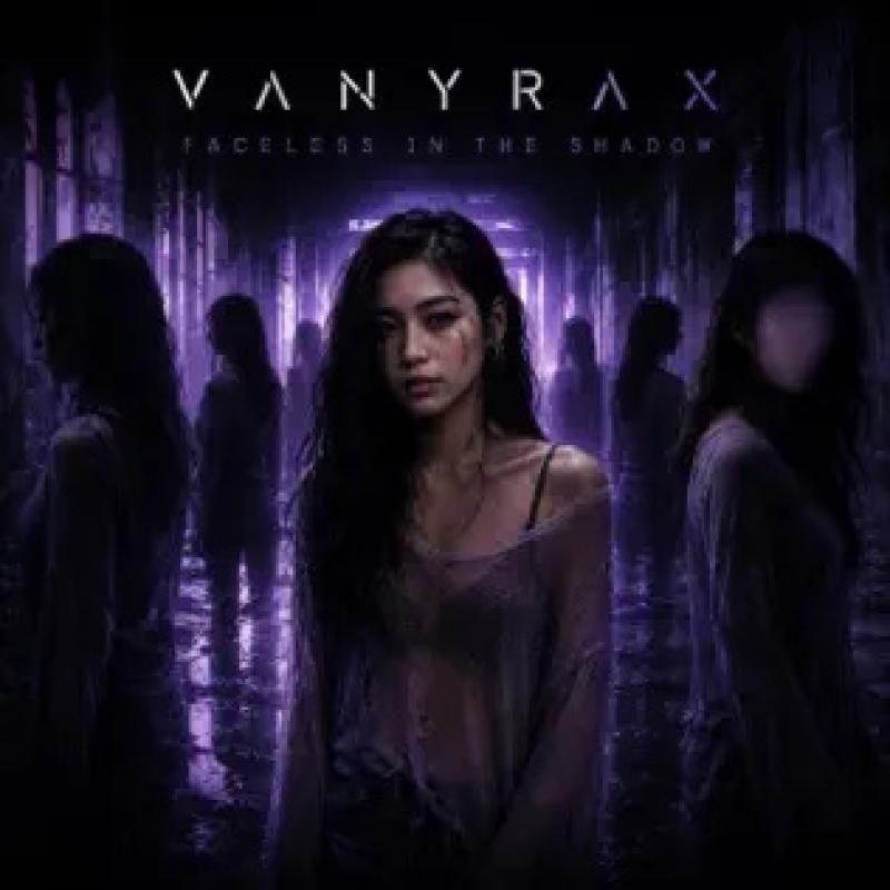 VANYRA X - Faceless in the Shadow